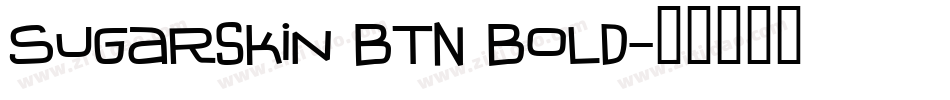Sugarskin BTN Bold字体转换